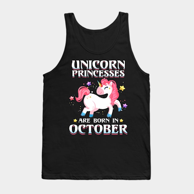 Unicorns Princesses are born in October - Cute Unicorn Birthday Gift Girls Tank Top by cecatto1994